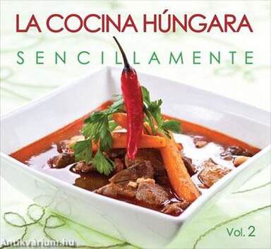 LA COCINA HUNGARA SENCILLAMENTE II.