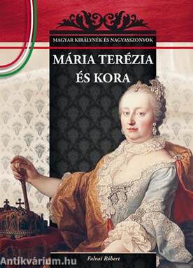 Mária Terézia és kora