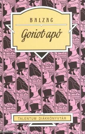 Goriot apó - Talentum Diákkönyvtár