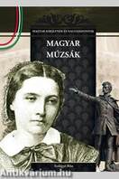 MAGYAR MÚZSÁK - MAGYAR KIRÁLYNÉK ÉS NAGYASSZONYOK 10.