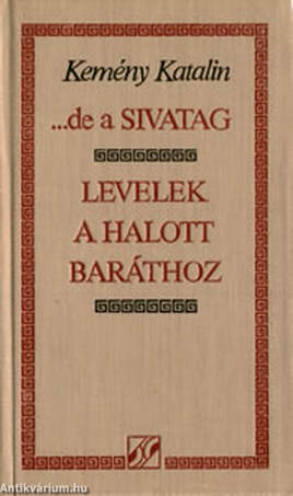 De a sivatag - Levelek a halott baráthoz