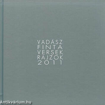 Finta - Vadász - Versek - Rajzok 2011