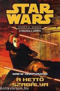 Star Wars - A kettő szabálya - Darth Bane trilógia 2.