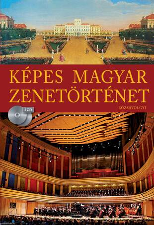 Képes Magyar Zenetörténet (2 CD-melléklettel)