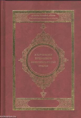 A Kegyes Korán értelmezése és magyarázata magyar nyelven