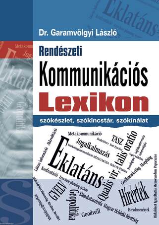 Rendészeti kommunikációs lexikon /Szókészlet, szókincstár, szókínálat