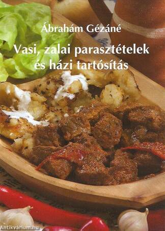Vasi, zalai parasztételek és házi tartósítás - kötött