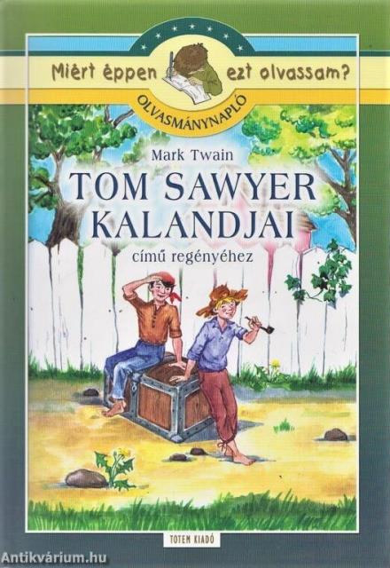 Olvasmánynapló Mark Twain: Tom Sawyer kalandjai című regényéhez