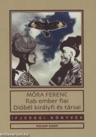 Rab ember fiai - Dióbél királyfi és társai - ifjúsági könyvek