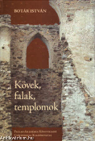 Kövek, falak, templomok