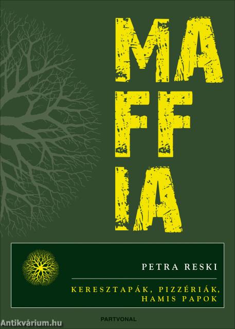 Maffia - Keresztapák, pizzériák, hamis papok