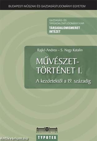 MŰVÉSZETTÖRTÉNET I. - A KEZDETEKTŐL A 19. SZÁZADIG -