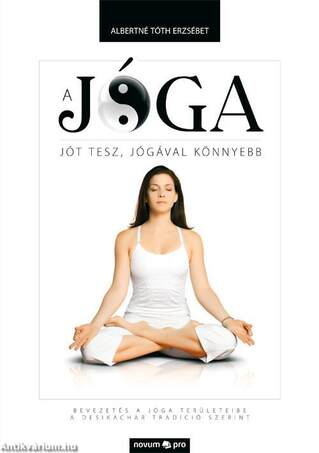 A Jóga jót tesz, jógával könnyebb