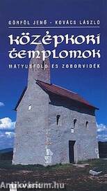 Középkori templomok - Mátyusföld és Zoborvidék