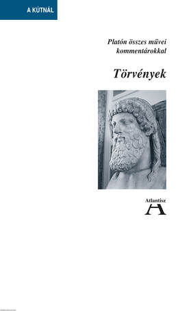 TÖRVÉNYEK - PLATÓN ÖSSZES MŰVEI KOMMENTÁROKKAL