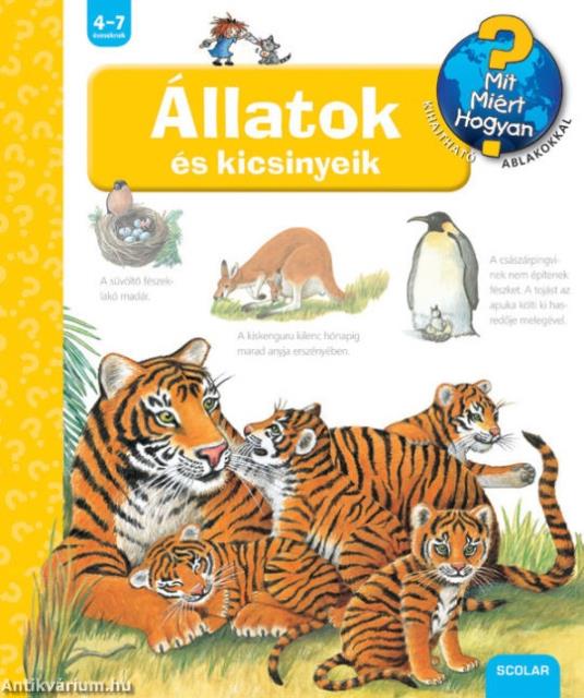 Állatok és kicsinyeik - Mit? Miért? Hogyan?