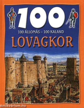 Lovagkor - 100 Állomás - 100 Kaland