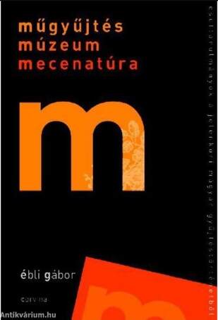 Műgyűjtés, múzeum, mecenatúra [outlet]