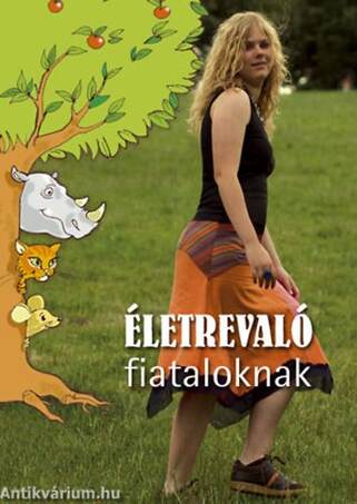 ÉLETREVALÓ FIATALOKNAK