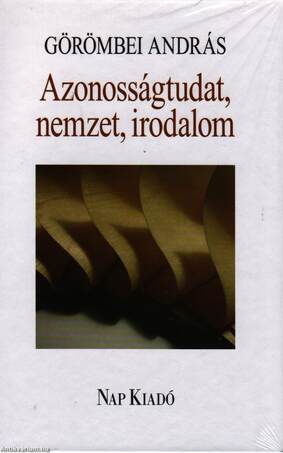 AZONOSSÁGTUDAT, NEMZET, IRODALOM