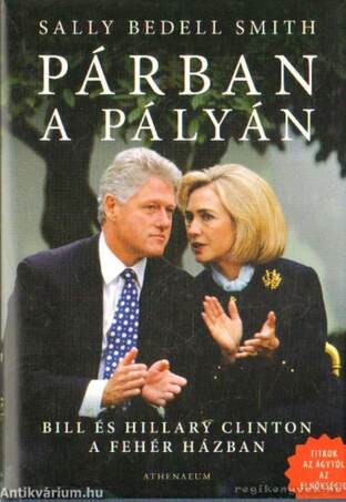 Párban a pályán - Bill és Hillary Clinton a fehér házban [outlet]