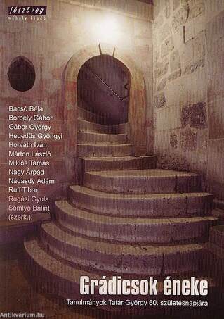 GRÁDICSOK ÉNEKE - TANULMÁNYOK TATÁR GYÖRGY 60. SZÜLETÉSNAPJÁRA