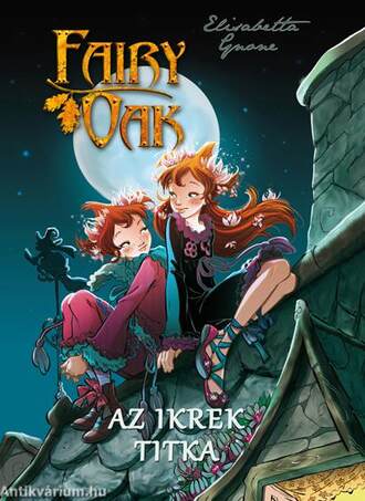 Fairy Oak - Az ikrek titka - kemény borítós