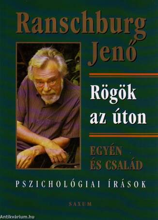 Rögök az úton - Egyén és család - Pszichológiai irások