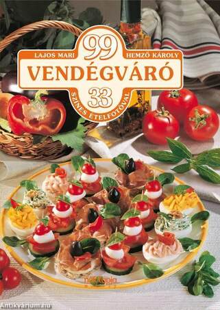 99 VENDÉGVÁRÓ 33 SZINES ÉTELFOTÓVAL