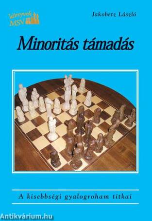 Minoritás támadás - A kisebbségi gyalogroham titkai