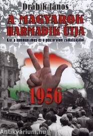 A MAGYAROK HARMADIK ÚTJA - 1956