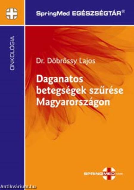 Daganatos betegségek szűrése Magyarországon