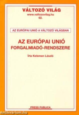 AZ EURÓPAI UNIÓ FORGALMIADÓ-RENDSZERE - VÁLTOZÓ VILÁG 62. -