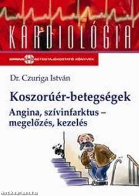 Koszorúér-betegségek- Angina, Szívinfarktus - Megelőzése, kezelése