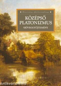 KÖZÉPSŐ PLATONIZMUS - SZÖVEGGYŰJTEMÉNY
