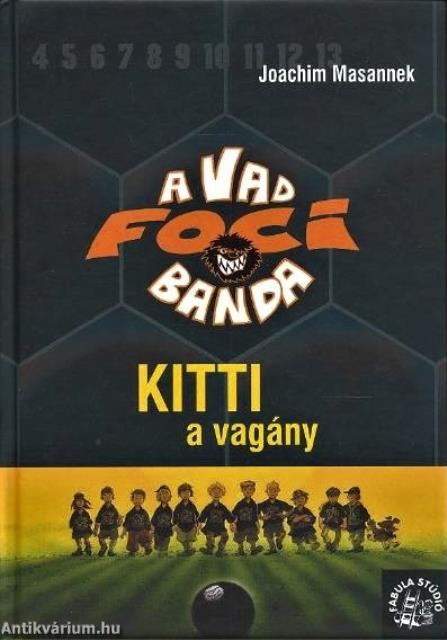 A vad focibanda - Kitti, a vagány