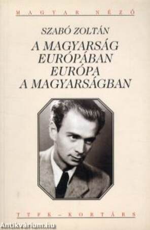 A magyarság Európában Európa a magyarságban