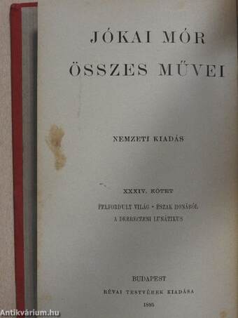 Felfordult világ/Észak honából/A debreczeni lunátikus