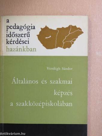 Általános és szakmai képzés a szakközépiskolában