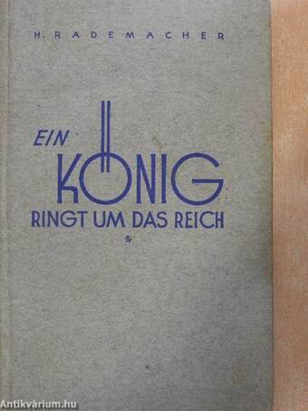 Ein König ringt um das Reich