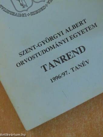 Szent-Györgyi Albert Orvostudományi Egyetem Tanrend 1996/97. tanév