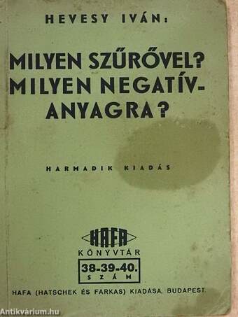 Milyen szűrővel? Milyen negatívanyagra?