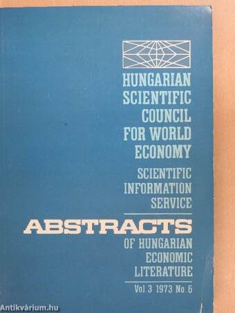 Abstracts of Hungarian Economic Literature Vol. 3 1973 No. 6