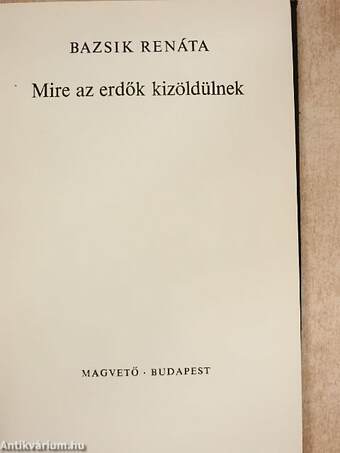 Mire az erdők kizöldülnek