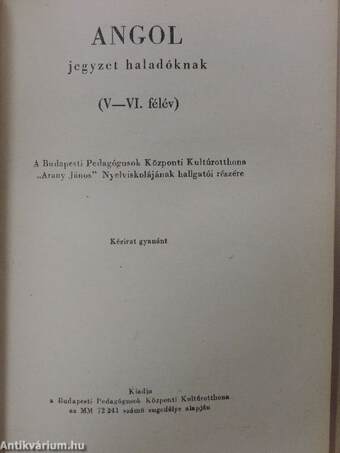 Angol nyelvtan/Angol jegyzet haladóknak III-IV./Angol jegyzet haladóknak V-VI.