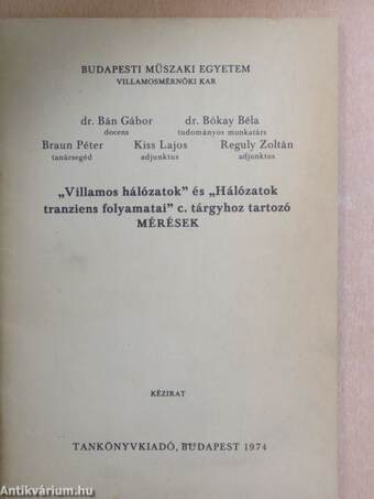 "Villamos hálózatok" és "Hálózatok tranziens folyamatai" c. tárgyhoz tartozó mérések