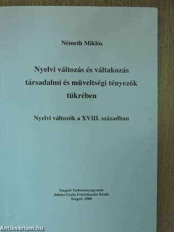 Nyelvi változás és váltakozás társadalmi és műveltségi tényezők tükrében