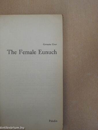 The Female Eunuch 