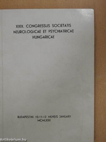 XXIX. Congressus Societatis Neurologicae Et Psychiatricae Hungaricae