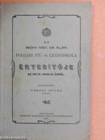 Az Abonyi Magy. Kir. Állami Polgári Fiú- és Leányiskola értesítője az 1911/12. iskolai évről